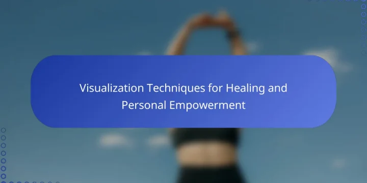 Visualization Techniques for Healing and Personal Empowerment